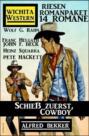 Schieß zuerst, Cowboy! Wichita Western Riesen Romanpaket 14 Romane
