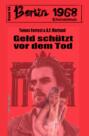 Geld schützt vor dem Tod Berlin 1968 Kriminalroman Band 44