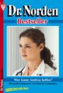 Dr. Norden Bestseller 67 – Arztroman