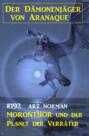 Moronthor und der Planet der Verräter: Der Dämonenjäger von Aranaque 192