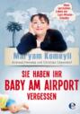 Sie haben Ihr Baby am Airport vergessen