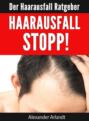 Haarausfall Stopp!