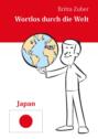 Wortlos durch die Welt - Japan
