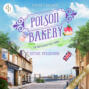 Giftige Versuchung - Ein britischer Cosy Crime - Poison Bakery-Reihe, Band 3 (Ungekürzt)