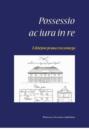 <i>Possessio ac iura in re<\/i> - z dziejów prawa rzeczowego