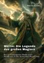 Merlin:  Die Legende des  großen Magiers