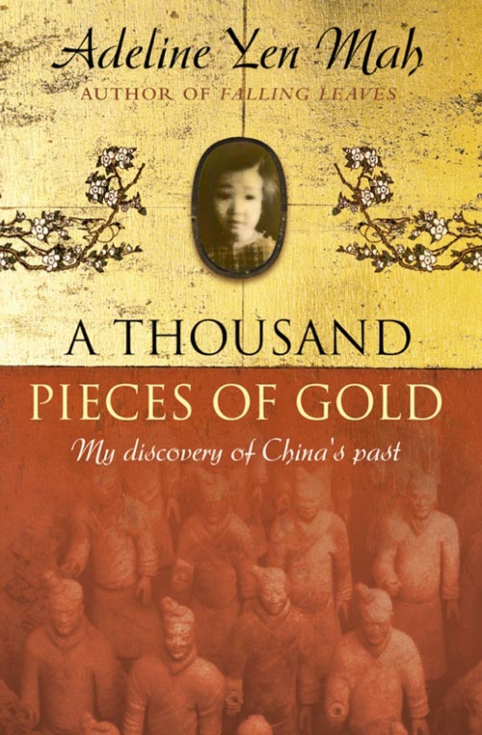 A Thousand Pieces of Gold: A Memoir of China’s Past Through its ...