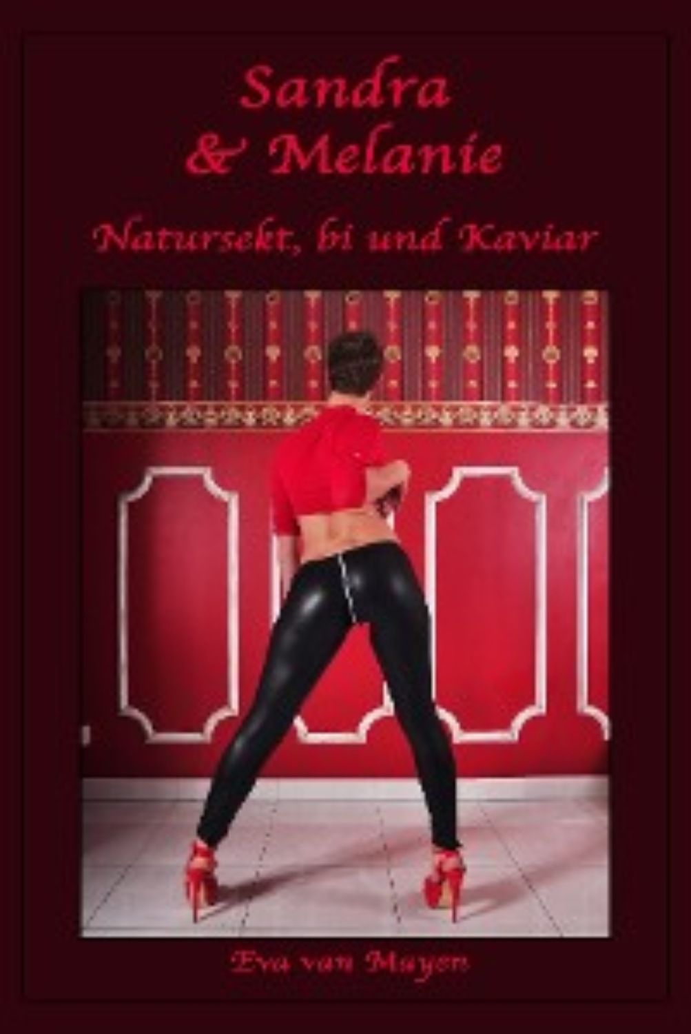 Sandra & Melanie - Natursekt, bi und Kaviar, Eva van Mayen – скачать книгу  fb2, epub, pdf на Литрес