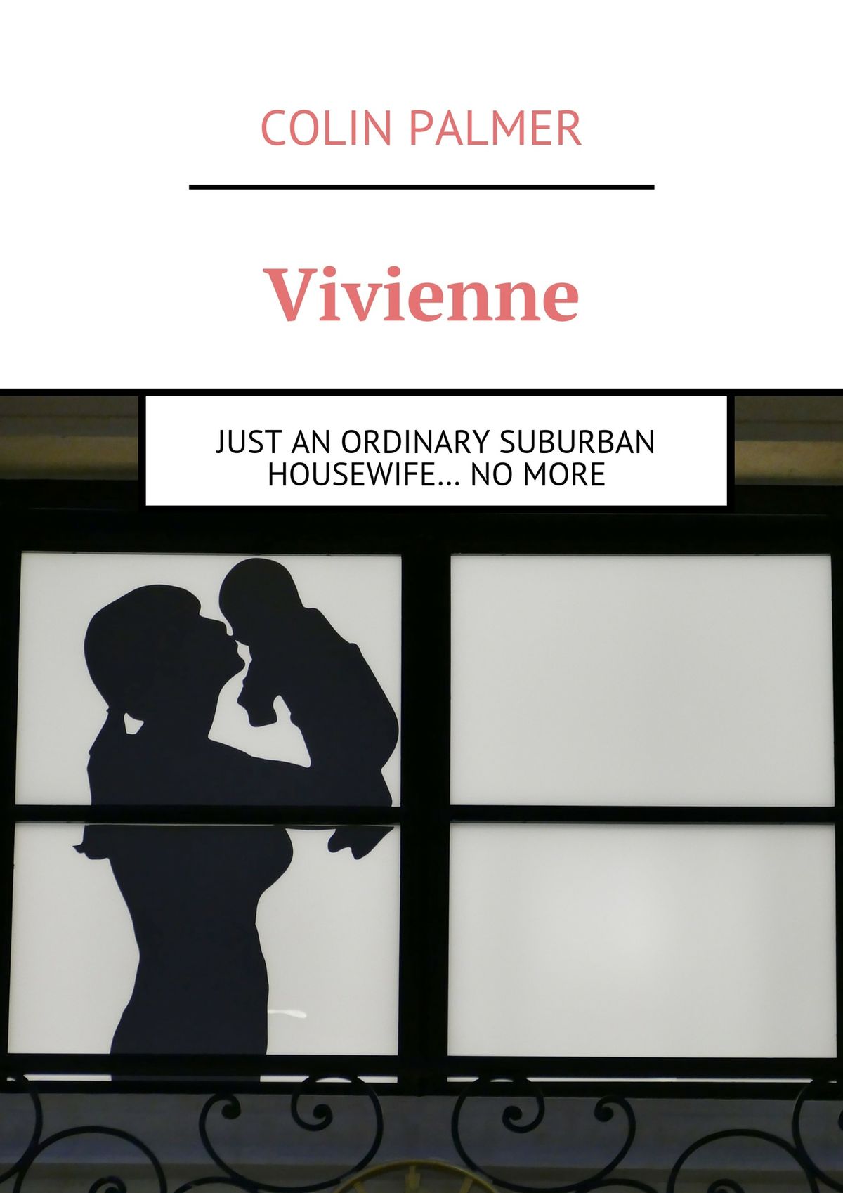 Vivienne. Just an ordinary suburban housewife… no more