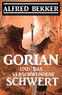 Gorian und das verschwundene Schwert