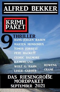 Das riesengroße Mordpaket September 2021: Krimi Paket 9 Thriller