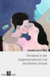 Diana Achtzig Ölmalerei in der Gegenwartskunst und die Berliner Schule