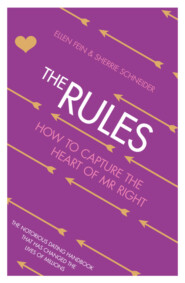 The Rules: How to Capture the Heart of Mr Right