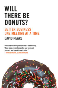Will there be Donuts?: Start a business revolution one meeting at a time