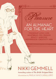 Pleasure: An Almanac for the Heart