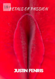 Petals of Passion. An Erotic Short Story