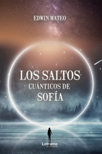 Los saltos cuánticos de Sofía, Edwin Mateo – скачать книгу fb2, epub, pdf  на ЛитРес