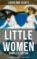 LITTLE WOMEN - Complete Edition: Little Women, Good Wives, Little Men & Jo\'s Boys