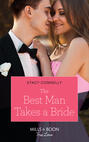 The Best Man Takes A Bride