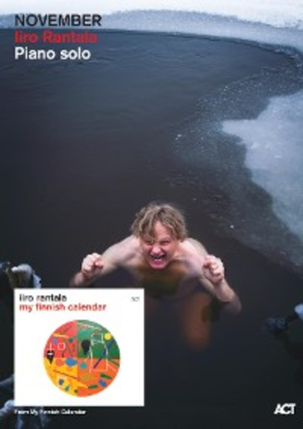 In the album «My Finnish Calendar» Iiro Rantala finds a musical way to pres...