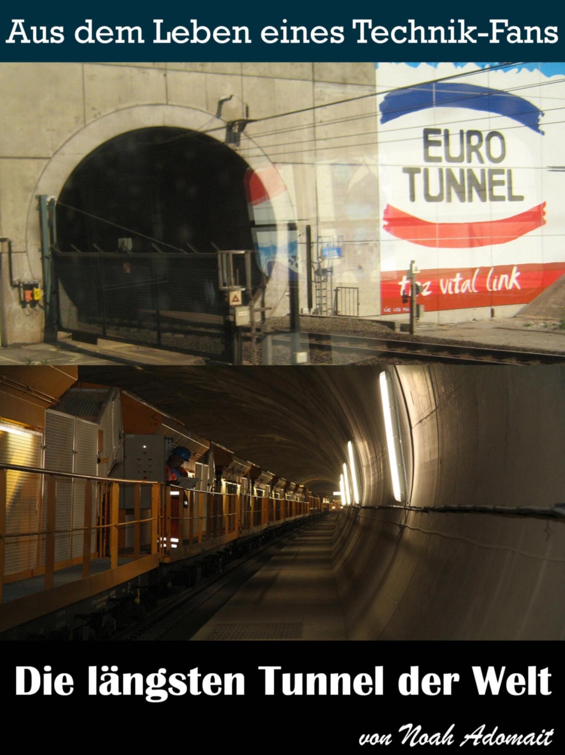Die längsten Tunnel der Welt / Monumente und Bauwerke unserer Erde eBook kostenlos online Die längsten Tunnel der Welt / Monumente und Bauwerke unserer Erde eBook kostenlos online
